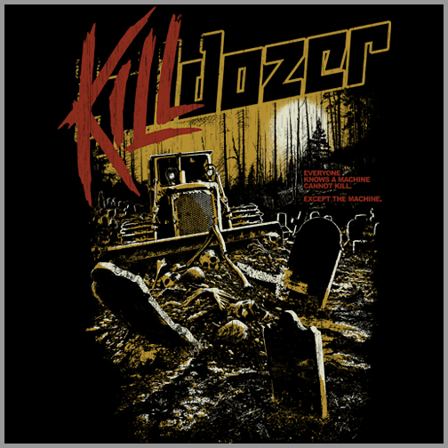 FRIGHT RAGS: Killdozer T-Shirt