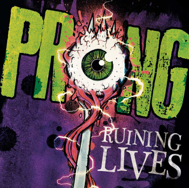 prong ruining lives