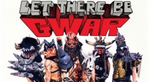 let there be gwar